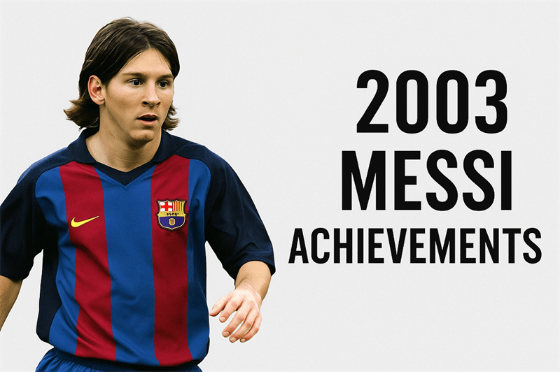 2003 Messi Achievements