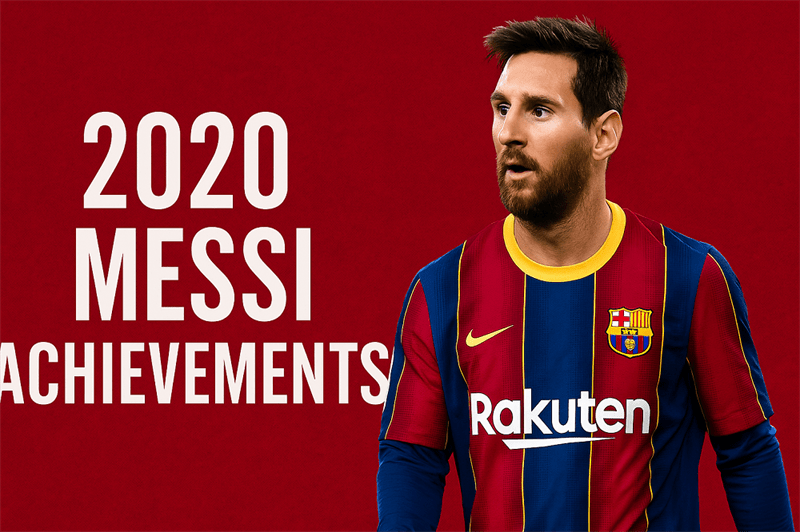 2020 Messi Achievements
