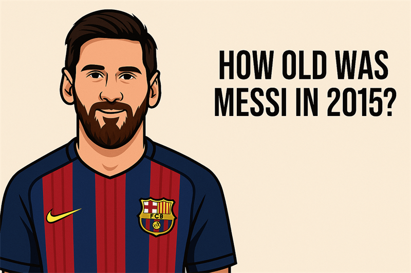 How Old Was Messi In 2015