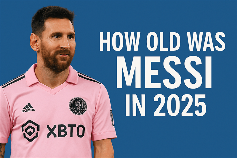 How Old Was Messi In 2025